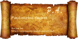 Pauleszku Amand névjegykártya